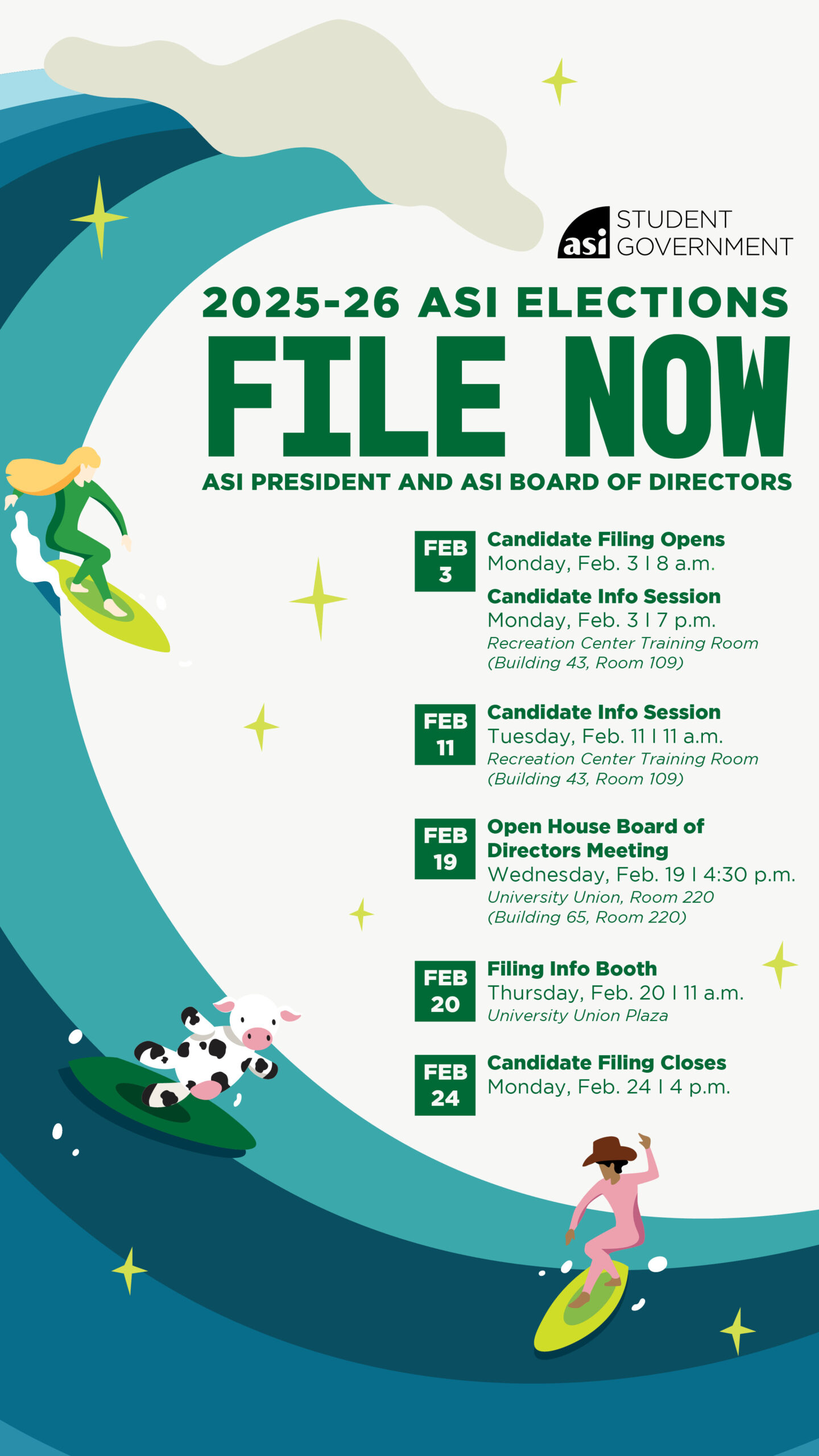 Flyer with information about the 2025-26 ASI elections.
February 3rd is the day candidate filing opens at 8 a.m.
February 11th is a candidate info session at 11 a.m. in building 43, room 109.
February 19th is the open house board of directors meeting at 4:30 p.m. in building 65, room 220.
February 20th is the filing info booth day at 11 a.m. at the University Union Plaza.
February 24th at 4 p.m. is the deadline for candidates to file.